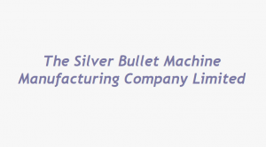 The Silver Bullet Machine Manufacturing Company Limited