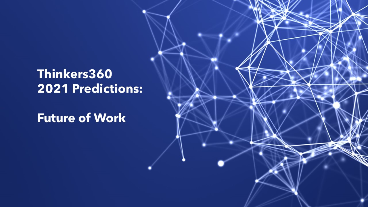 Thinkers360 Predictions Series - 2021 Predictions for ...