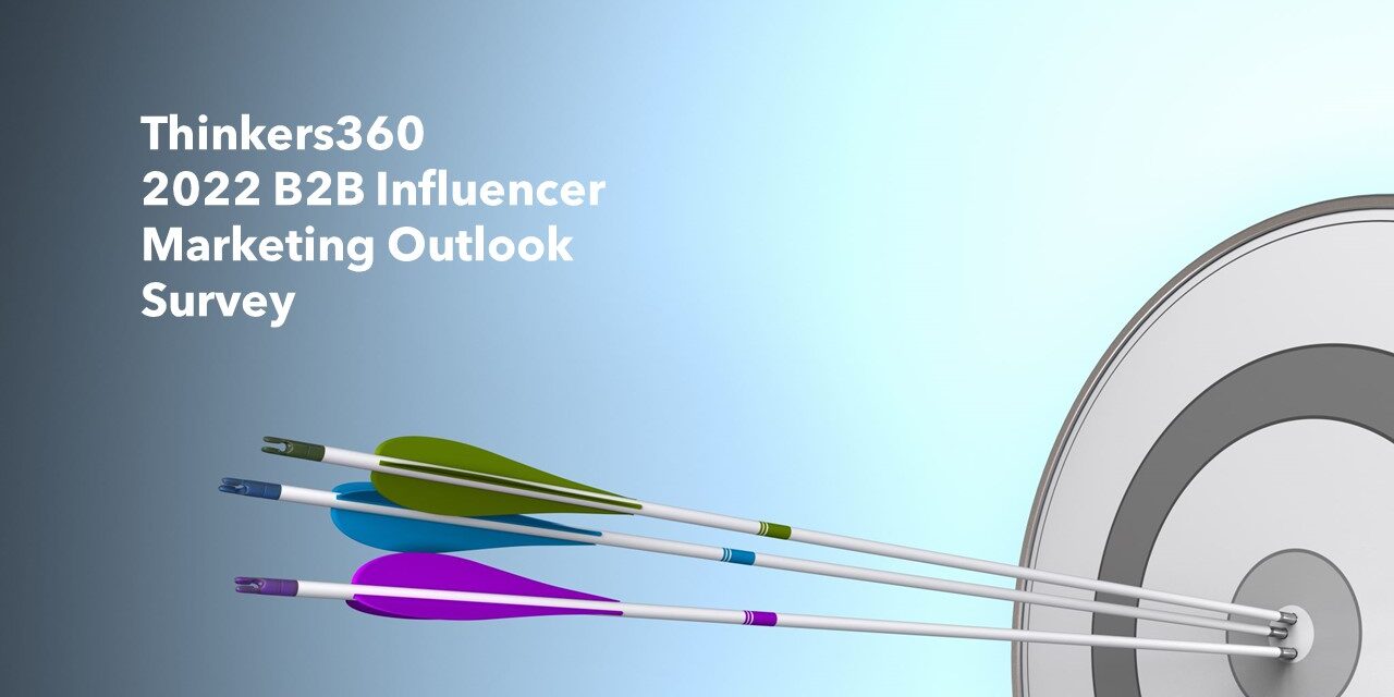 Thinkers360 2022 B2B Influencer Marketing Outlook Survey Banner