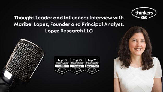 Thought Leader and Influencer Interview with Maribel Lopez Founder and Principal Analyst, Lopez Research LLC