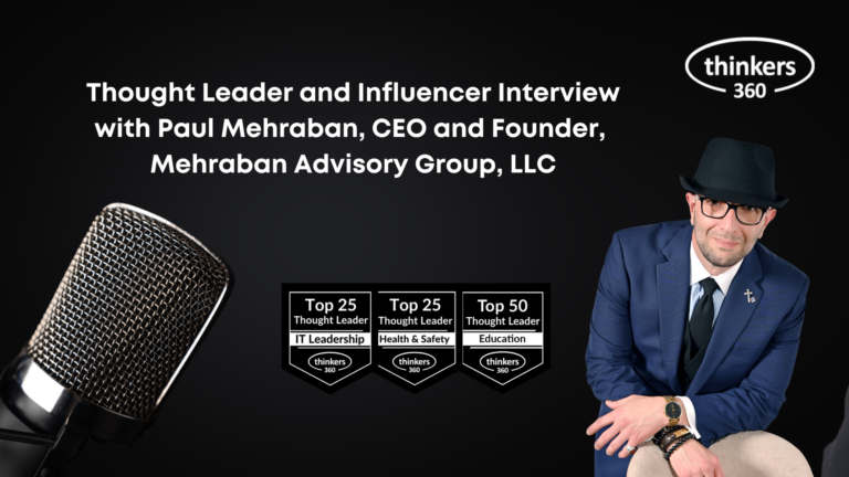 Thought Leader and Influencer Interview with Paul Mehraban