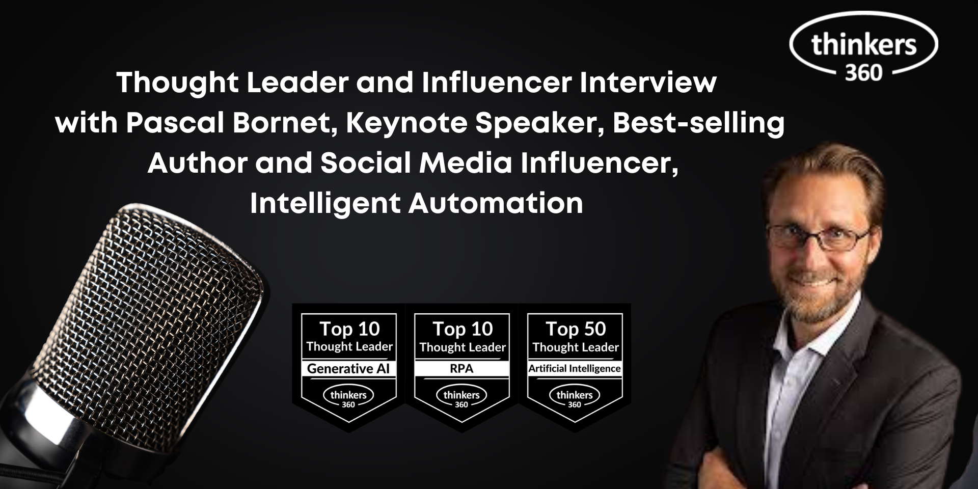 Thought Leader and Influencer Interview with Pascal Bornet, Keynote Speaker, Best-selling Author and Social Media Influencer, Intelligent Automation