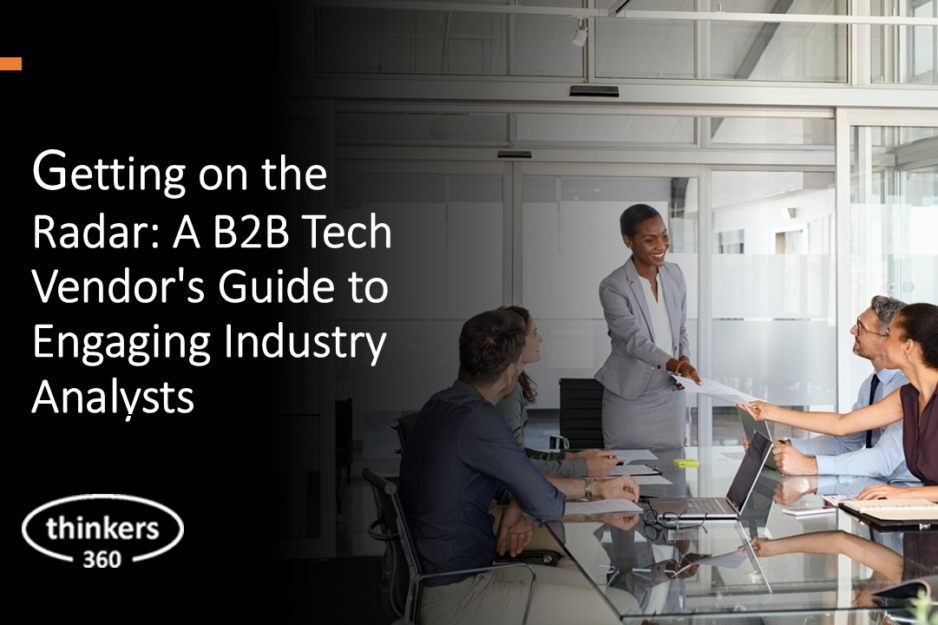 Getting on the Radar: A B2B Tech Vendor’s Guide to Engaging Industry Analysts Getting on the Radar: A B2B Tech Vendor's Guide to Engaging Industry Analysts