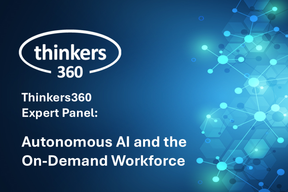 Thinkers360 Expert Panel: Will Autonomous AI and the On-Demand Workforce Create a New Economic Divide? Thinkers360 Expert Panel: Will Autonomous AI and the On-Demand Workforce Create a New Economic Divide?