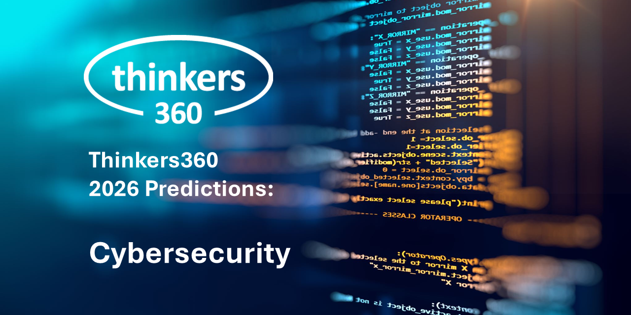 Thinkers360 Predictions Series - 2026 Predictions for Cybersecurity