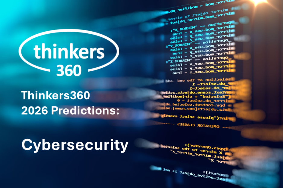 Thinkers360 Predictions Series – 2026 Predictions for Cybersecurity Thinkers360 Predictions Series - 2026 Predictions for Cybersecurity