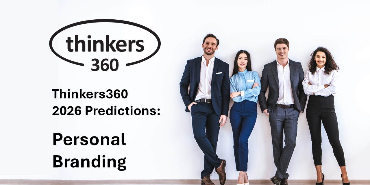 Thinkers360 Predictions Series – 2026 Predictions for Personal Branding Thinkers360 Predictions Series - 2026 Predictions for Personal Branding