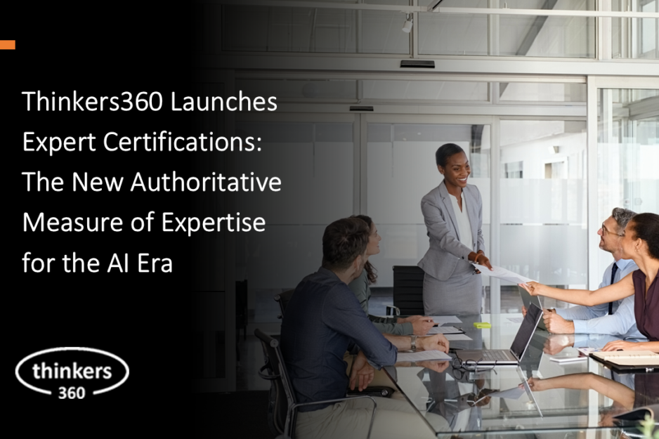 Thinkers360 Launches Expert Certifications: The New Authoritative Measure of Expertise for the AI Era