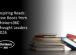 Inspiring Reads: New Books from Thinkers360 Thought Leaders 2026