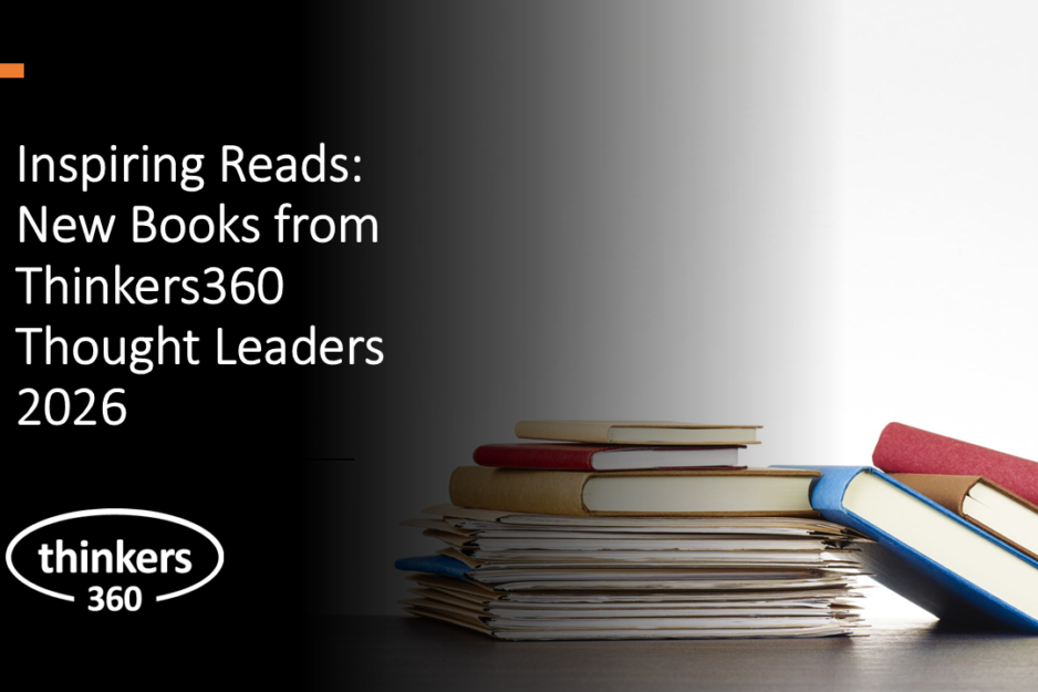 Inspiring Reads: New Books from Thinkers360 Thought Leaders 2026