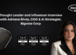 Thought Leader and Influencer Interview with Adriana Rivas COO & AI Strategist, Bigwise Corp