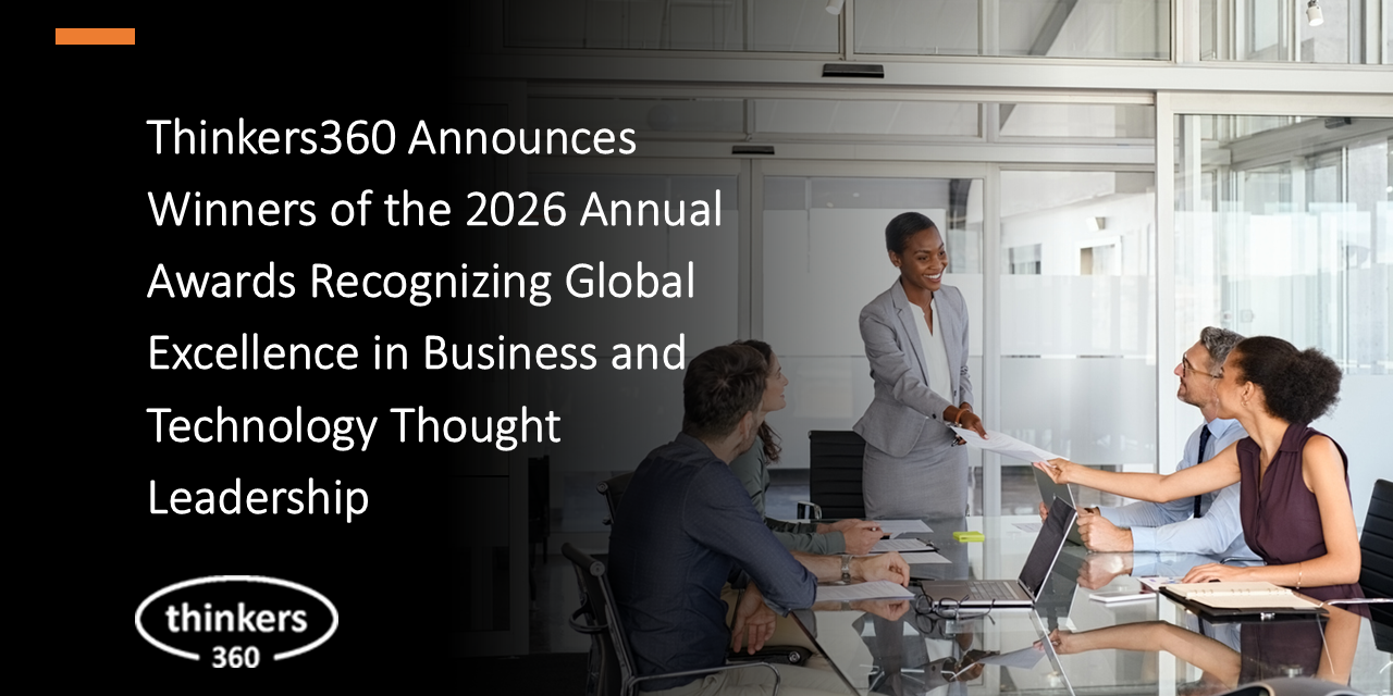Thinkers360 Announces Winners of the 2026 Annual Awards Recognizing Global Excellence in Business and Technology Thought Leadership