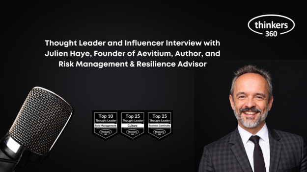 Thought Leader and Influencer Interview with Julien Haye, Founder of Aevitium, Author, and Risk Management & Resilience Advisor Thought Leader and Influencer Interview with Julien Haye, Founder of Aevitium, Author, and Risk Management & Resilience Advisor