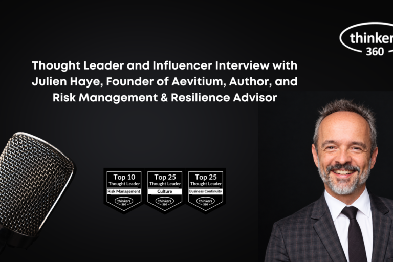 Thought Leader and Influencer Interview with Julien Haye, Founder of Aevitium, Author, and Risk Management & Resilience Advisor