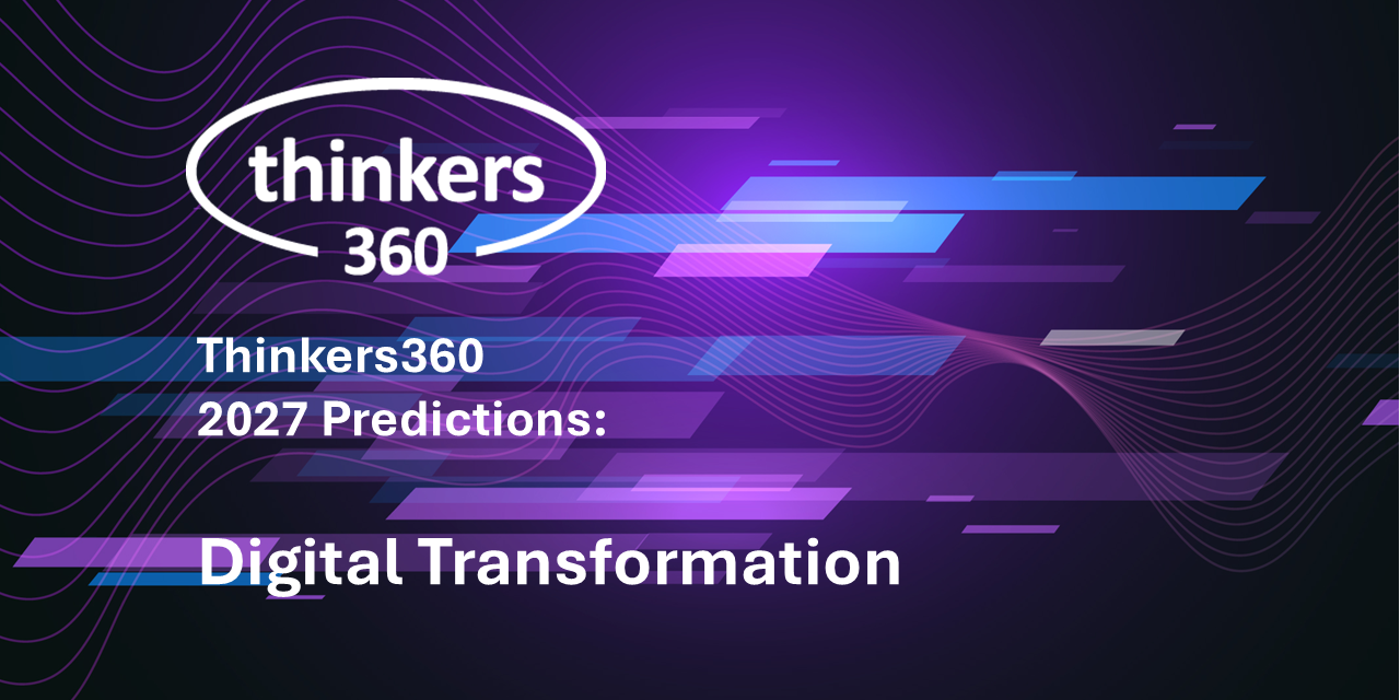 Thinkers360 Predictions Series – 2027 Predictions for Digital Transformation Thinkers360 Predictions Series - 2027 Predictions for Digital Transformation