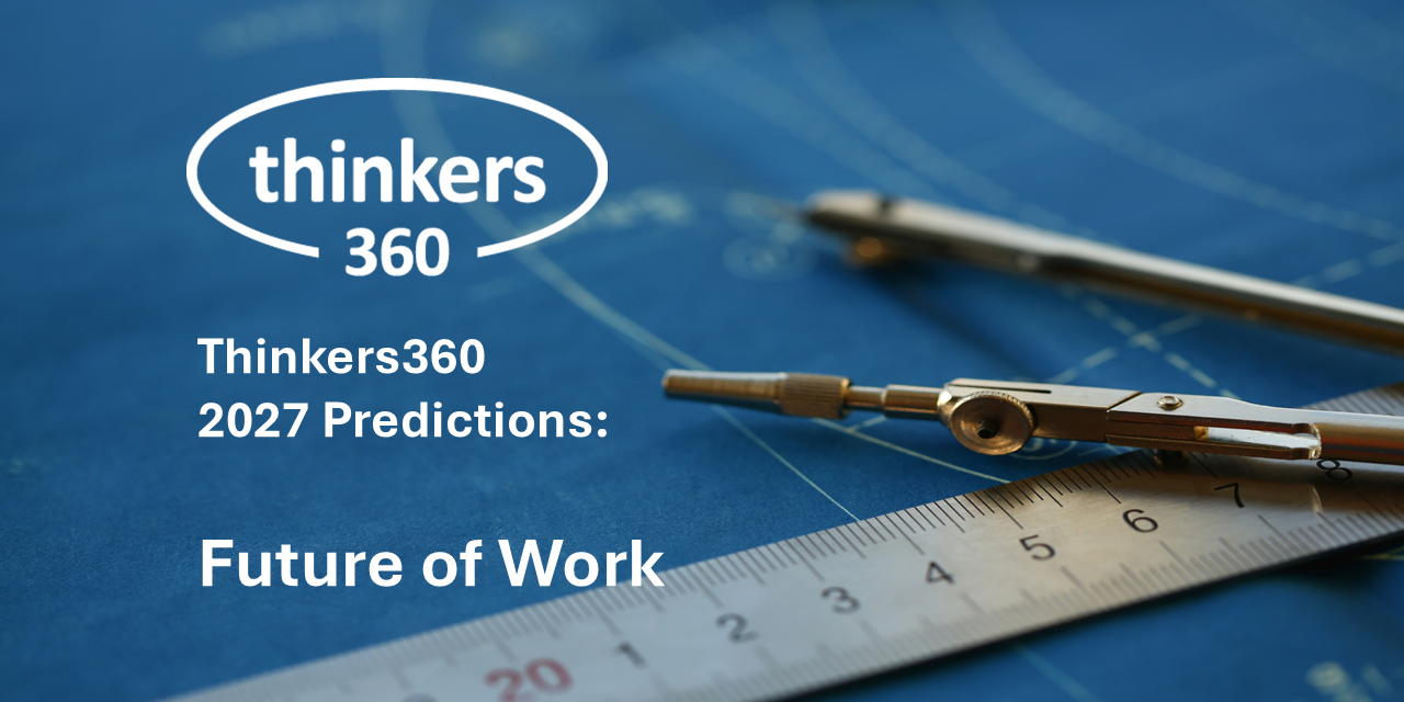 Thinkers360 Predictions Series – 2027 Predictions for Future of Work Thinkers360 Predictions Series - 2027 Predictions for Future of Work